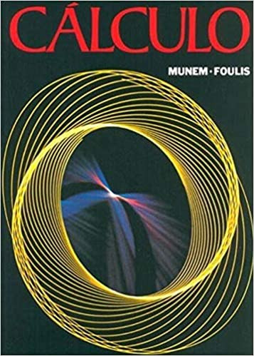 Livro Cálculo Volume I – Mustafa A. Munem – David J. Foulis